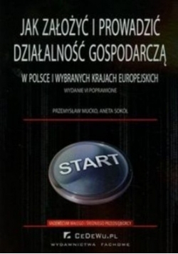 Jak założyć i prowadzić działalność gospodarczą w Polsce i wybranych krajach europejskich