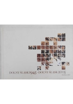Dolny Śląsk 1945-Dolny Śląsk 2005