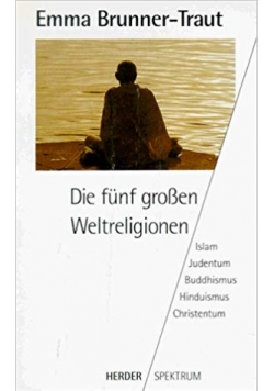 Die funf grossen Weltreligionen