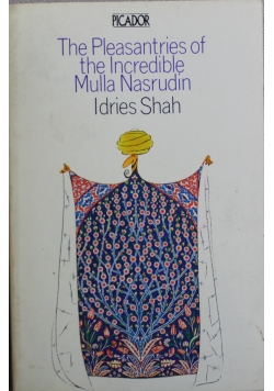The Pleasantries of the Incredible Mulla Nasrudnin