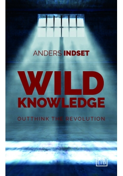 Wild Knowledge Outthink The Revolution