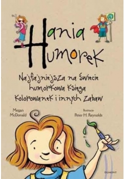 Hania Humorek. Najfajniejsza na świecie...