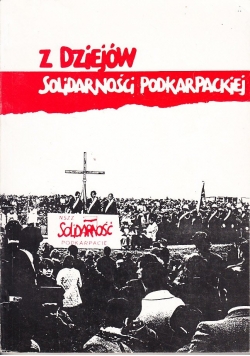 Z dziejów Solidarności Podkarpackiej