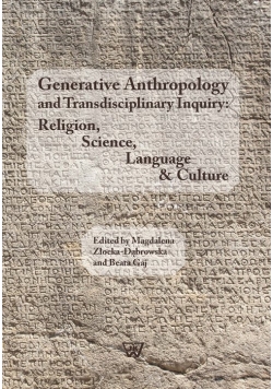 Generative Anthropology and Transdisciplinary Inquiry:Religion, Science, Language & Culture