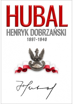 Hubal Henryk Dobrzański, nowa