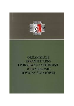 Organizacje paramilitarne i pokrewne na pomorzu w przededniu II wojny światowej