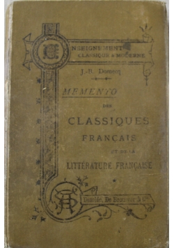 Memento Des Classiques Francais Et De La Litterature Francaise 1897 r.