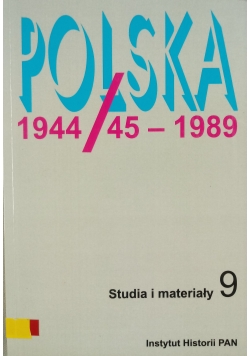 Polska 1944 45 1989 Studia i materiały 9