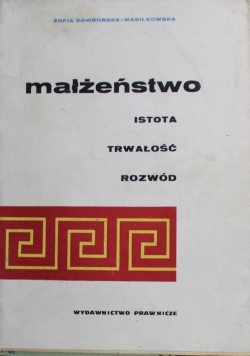 Małżeństwo istota trwałość rozwód
