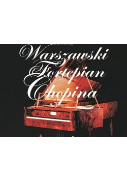 Warszawski fortepian Chopina