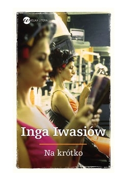 Iwasiów Inga - Na krótko