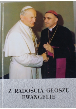 Z radością głoszę Ewangelię