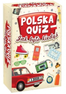 Polska Quiz. Jak było kiedyś?
