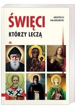 Święci, którzy leczą