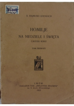 Homilje na niedziele i święta całego roku, tom I, 1925 r.