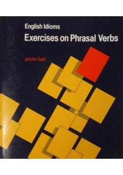 English Idioms Exercises on Phrasal Verbs. Oxford