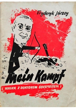 Mein Kampf walka z doktorem Goebbelsem, 1945 r.