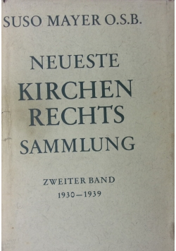 Neueste Kirchen Rechtssammlung zweiter band 1930-1939