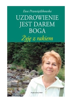 Uzdrowienie jest darem Boga