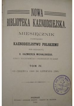 Nowa bibliotekakaznodziejska. Miesięcznik poświęcony kaznodziejstwu polskiemu, 1908 r.