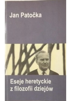Eseje heretyckie z filozofii dziejów
