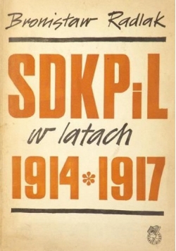 SDKPiL w latach 1914-1917