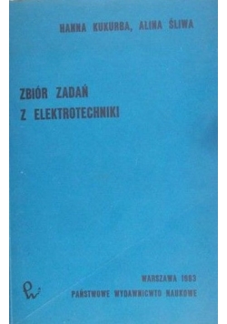 Kukurba Hanna - Zbiór zadań z elektrotechniki