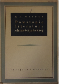 Powstanie literatury Chrześcijańskiej ,1950r.