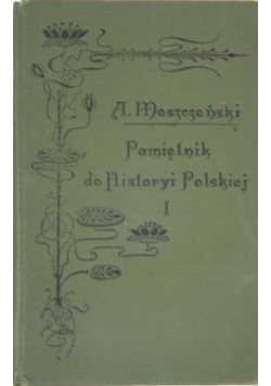Pamiętnik do Hisoryi Polskiej I, 1905r.