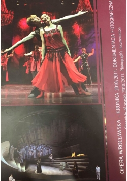 Opera Wrocławska - Kronika 2010/2011. Dokumentacja fotograficzna