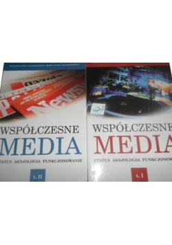 Współczesne media Status aksjologia funkcjonowanie 2 tomy