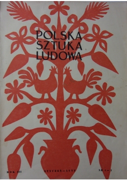 Polska sztuka ludowa rok III nr. 1-2 , 1945 r.