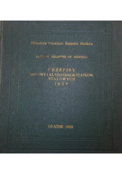 Przepisy budowy i klasyfikacji statków stalowych 1958