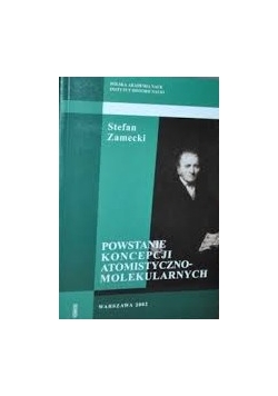 Powstanie Koncepcji Atomistyczno - Molekularnych