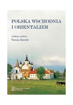 Polska Wschodnia i Orientalizm