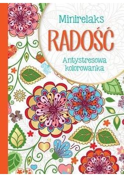 MiniRelaks Radość. Antystresowa kolorowanka