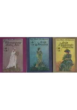 Ania z Avonlea/Wymarzony dom Ani/Ania z Zielonego Wzgórza