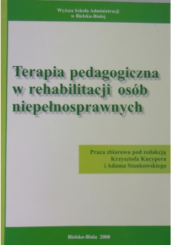 Terapia pedagogiczna w rehabilitcji osób niepełnosprawnych