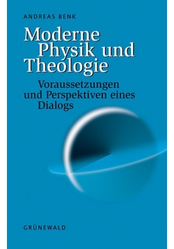 Moderne Physik und Theologie