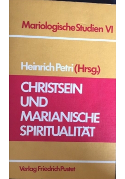 Christsein und Marianische Spiritualitat