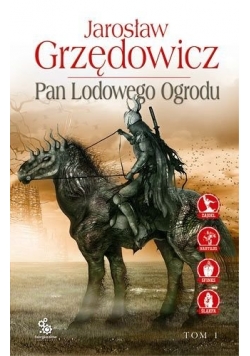 Pan Lodowego Ogrodu t.1