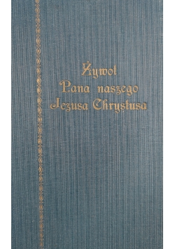 Żywot Pana Naszego Jezusa Chrystusa w rozmyślaniach, 1933 r.