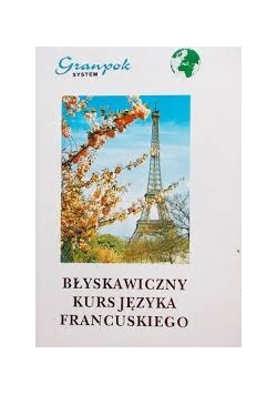 Błyskawiczny kurs języka francuskiego