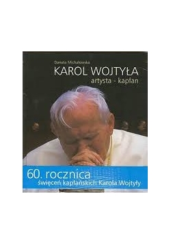 Karol Wojtyła artysta - kapłan + Płyta.
