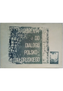 Argument do dialogu polsko - białoruskiego