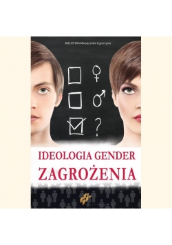 Ideologia Gender. Zagrożenia