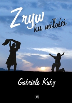 Zryw ku Miłości. Dla młodych ludzi, którzy chcą mieć przyszłość.