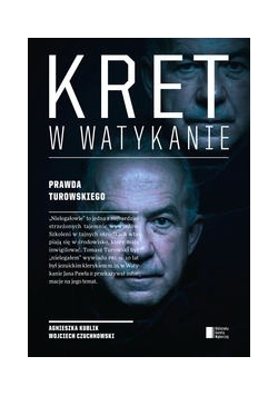 Kret w Watykanie Prawda Turowskiego