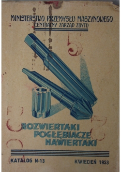 Rozwiertarki, pogłębiacze, nawiertaki - katalog N-13