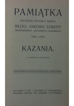Pamiątka pięćsetnej rocznicy śmierci Błog. Jakóba Strepy, 1910 r.